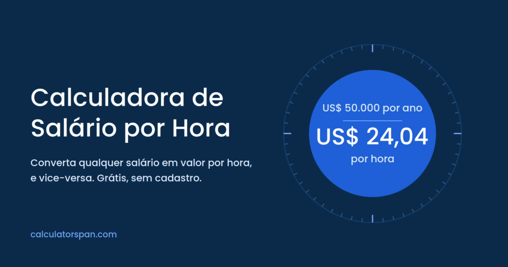 Calculadora de Salário por Hora: Anual, Mensal e Semanal 1 Calculadora de salário por hora convertendo US$ 50.000 por ano em US$ 24,04 por hora