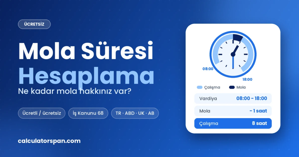 Mola süresi hesaplama aracı: 08:00-18:00 vardiyada 1 saat mola ve 8 saat çalışma